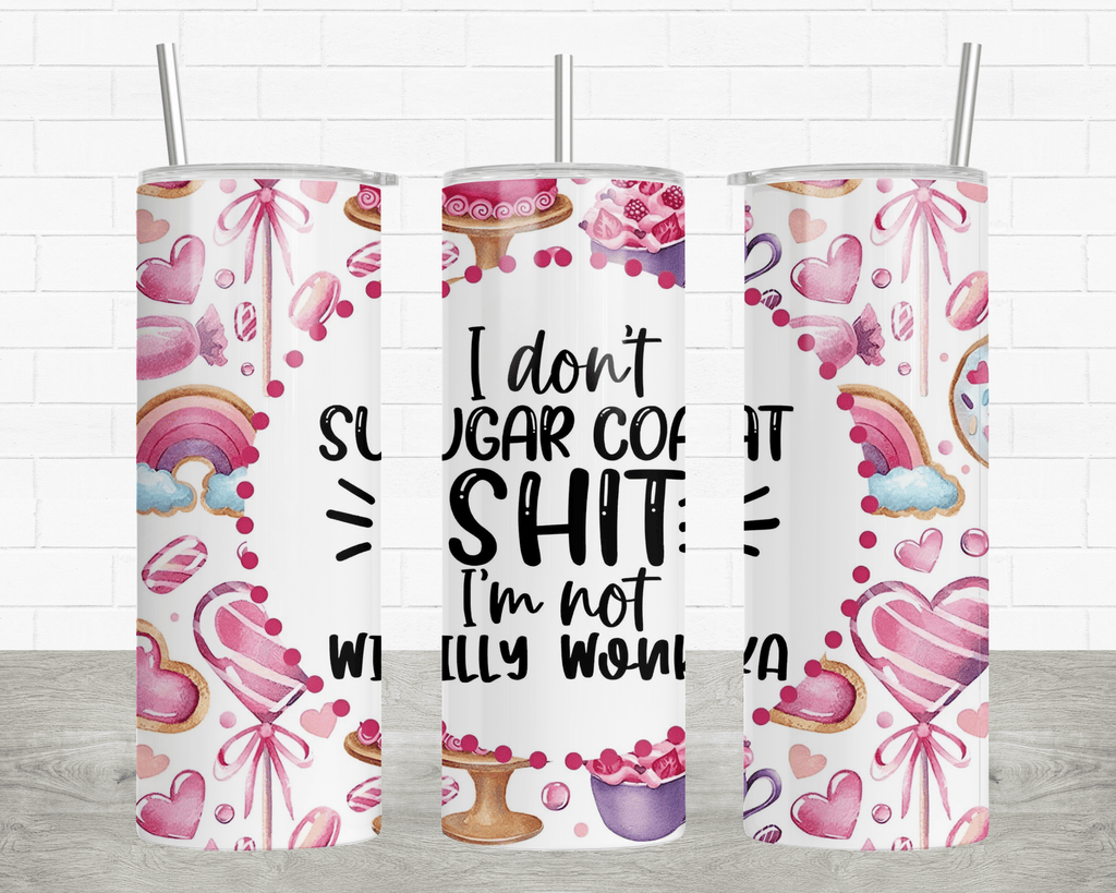 Taztic Creations I Don't Sugar Coat Sh*t - 20oz Insulated Tumbler